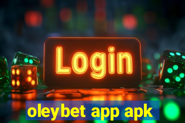 oleybet app apk